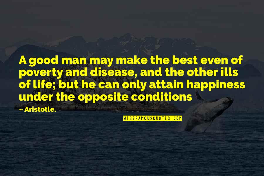 He's The Best Man Quotes By Aristotle.: A good man may make the best even