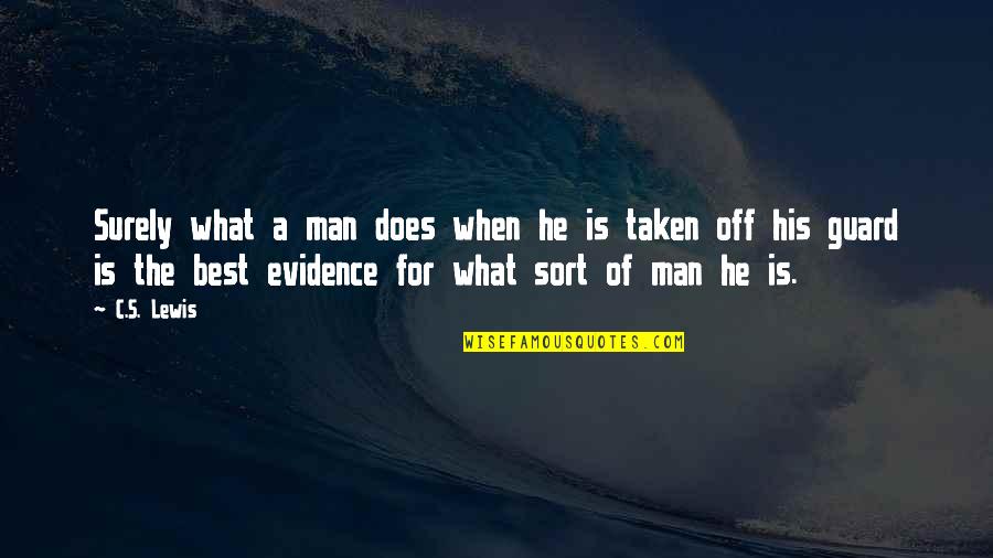 He's The Best Man Quotes By C.S. Lewis: Surely what a man does when he is