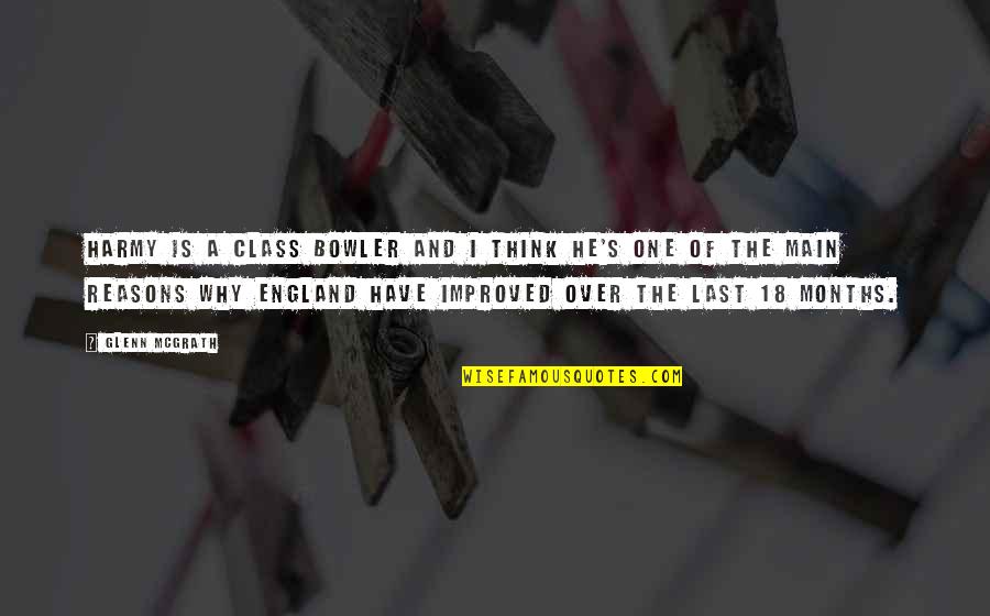 He's The One Quotes By Glenn McGrath: Harmy is a class bowler and I think