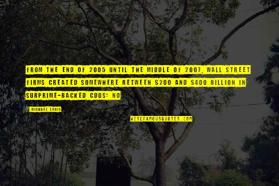 Hesemann Landscape Quotes By Michael Lewis: From the end of 2005 until the middle Hesemann Landscape Quotes By Michael Lewis: From the end of 2005 until the middle