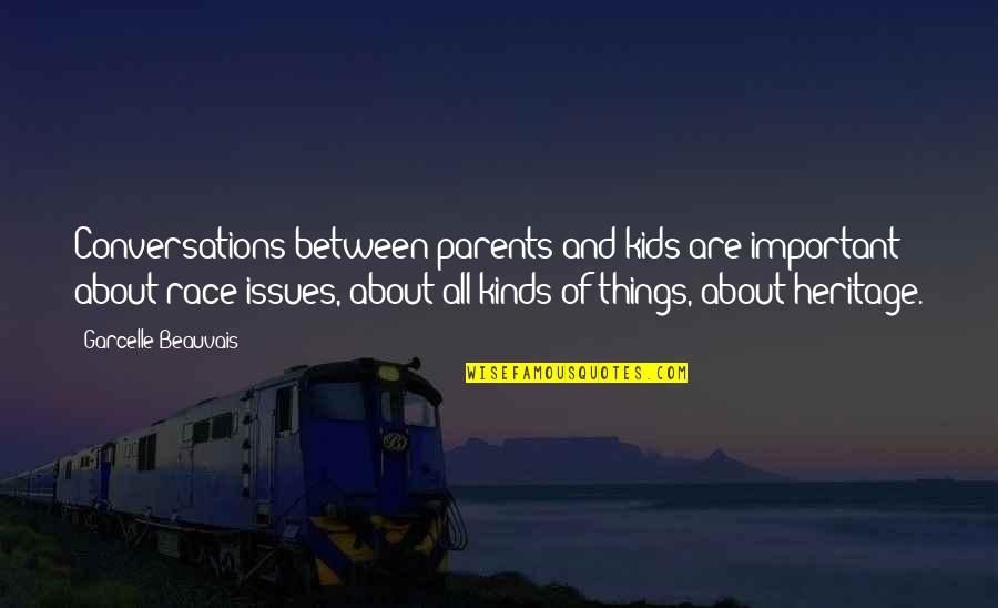 Heshima Ya Kimba Quotes By Garcelle Beauvais: Conversations between parents and kids are important - Heshima Ya Kimba Quotes By Garcelle Beauvais: Conversations between parents and kids are important -