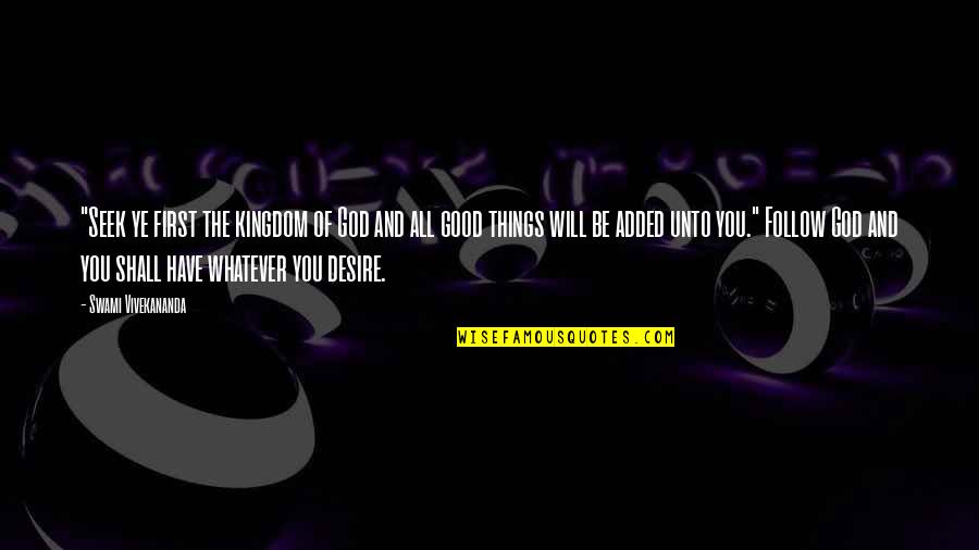 Hesitation In Friendship Quotes By Swami Vivekananda: "Seek ye first the kingdom of God and