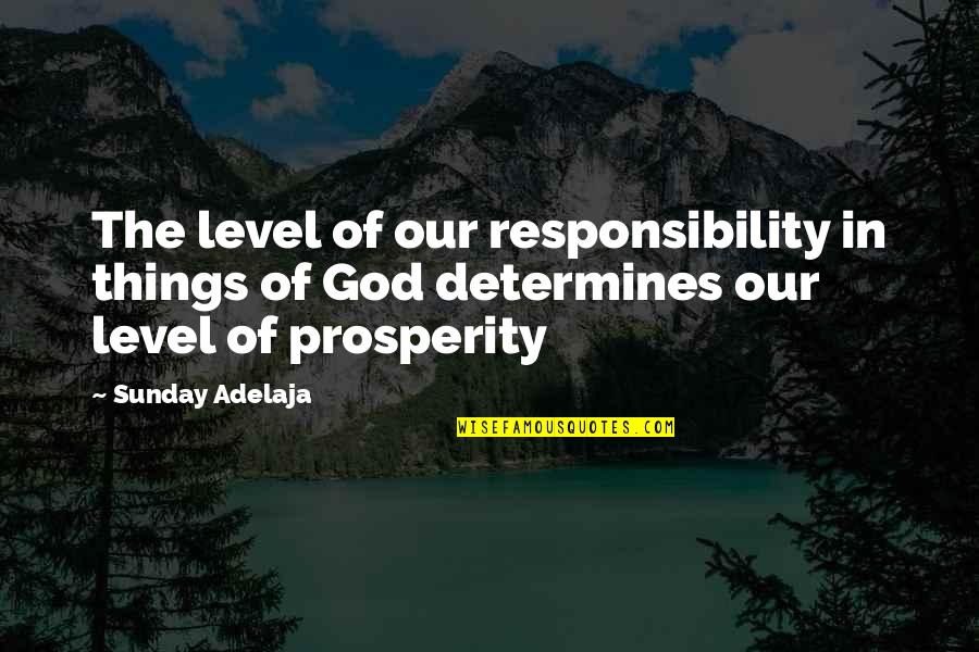 Hesitations Thesaurus Quotes By Sunday Adelaja: The level of our responsibility in things of