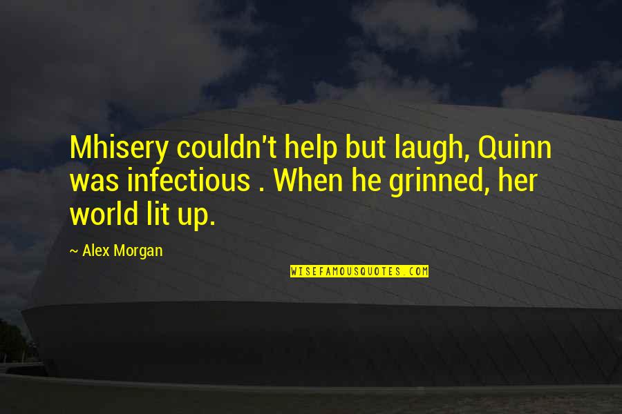 Heslin Construction Quotes By Alex Morgan: Mhisery couldn't help but laugh, Quinn was infectious Heslin Construction Quotes By Alex Morgan: Mhisery couldn't help but laugh, Quinn was infectious