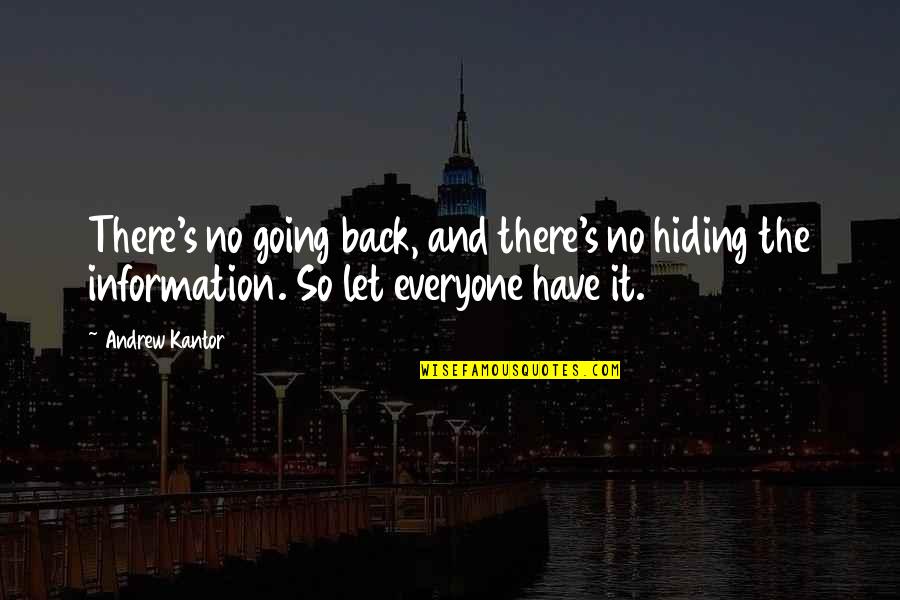 Heslin Construction Quotes By Andrew Kantor: There's no going back, and there's no hiding
