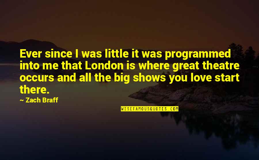 Hessam Aazami Quotes By Zach Braff: Ever since I was little it was programmed Hessam Aazami Quotes By Zach Braff: Ever since I was little it was programmed