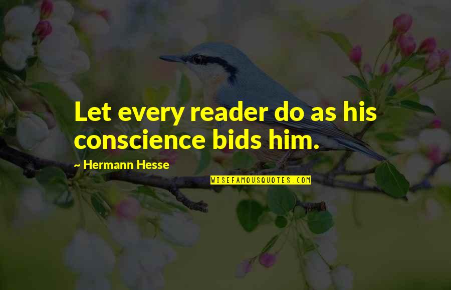 Hesse Quotes By Hermann Hesse: Let every reader do as his conscience bids