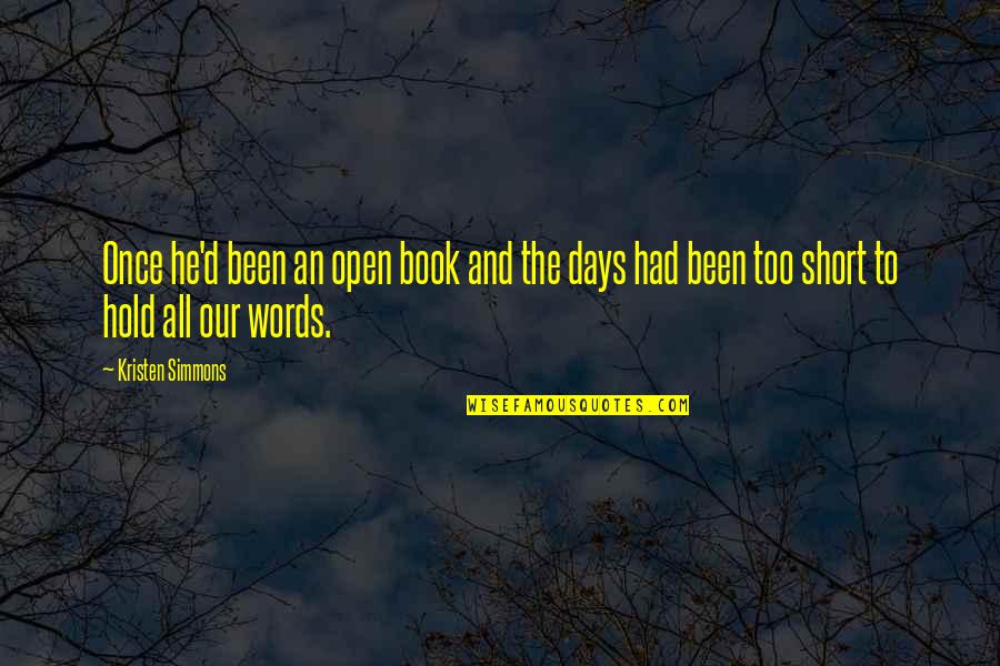Hesselink Koffie Quotes By Kristen Simmons: Once he'd been an open book and the Hesselink Koffie Quotes By Kristen Simmons: Once he'd been an open book and the