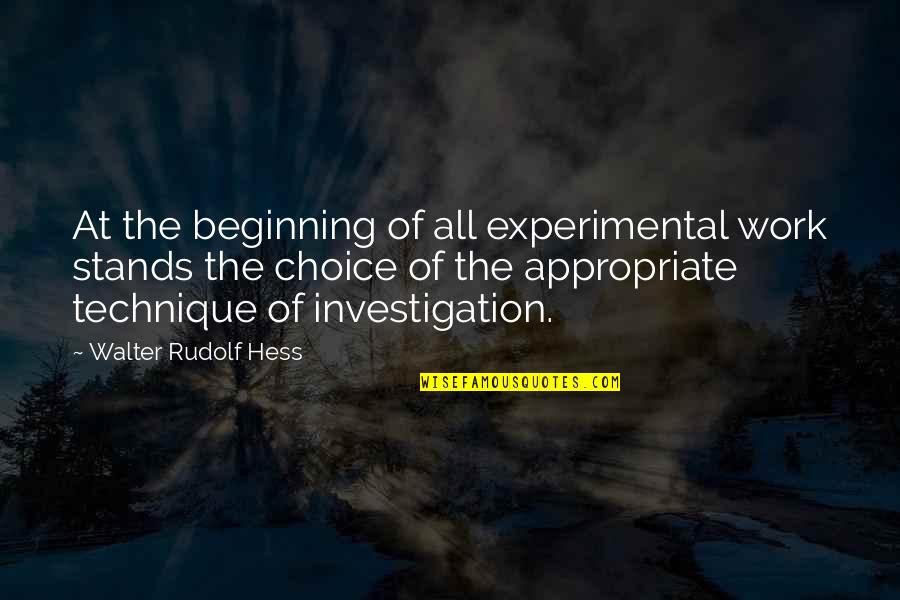 Hess's Quotes By Walter Rudolf Hess: At the beginning of all experimental work stands