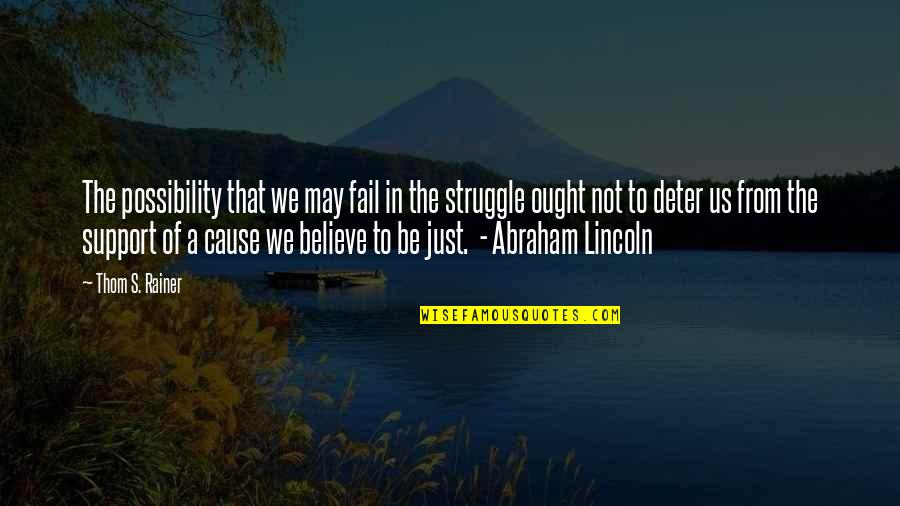 Hester And Dimmesdale Quotes By Thom S. Rainer: The possibility that we may fail in the