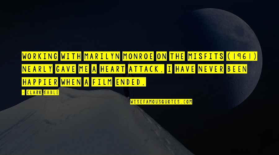 Hester Prynne Suffering Quotes By Clark Gable: Working with Marilyn Monroe on The Misfits (1961)
