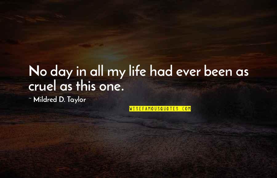 Hester Prynne's Sin Quotes By Mildred D. Taylor: No day in all my life had ever