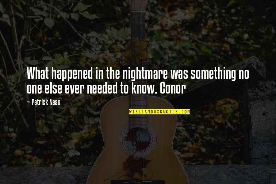 Hestermann Quotes By Patrick Ness: What happened in the nightmare was something no