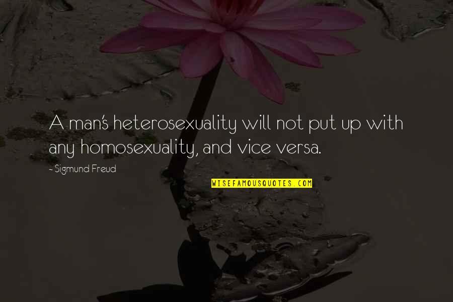 Heterosexuality Quotes By Sigmund Freud: A man's heterosexuality will not put up with