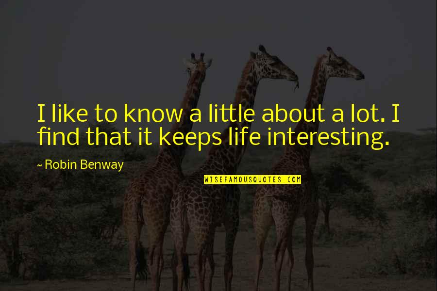 Hetlerville Quotes By Robin Benway: I like to know a little about a