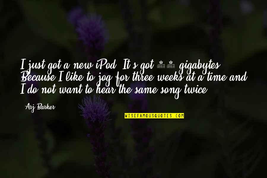 Hewitson Enterprises Quotes By Arj Barker: I just got a new iPod. It's got Hewitson Enterprises Quotes By Arj Barker: I just got a new iPod. It's got