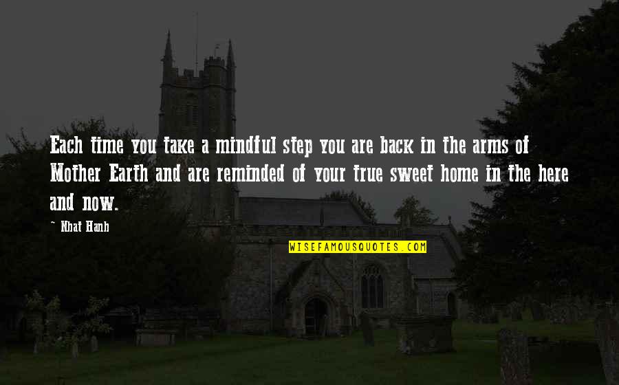 Hey Its Milly Quotes By Nhat Hanh: Each time you take a mindful step you Hey Its Milly Quotes By Nhat Hanh: Each time you take a mindful step you