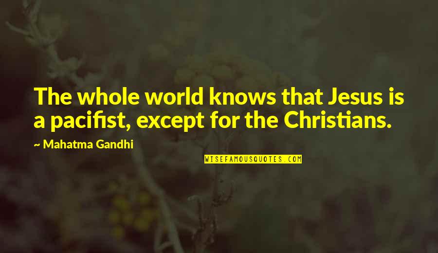 Hey Your Cute Quotes By Mahatma Gandhi: The whole world knows that Jesus is a