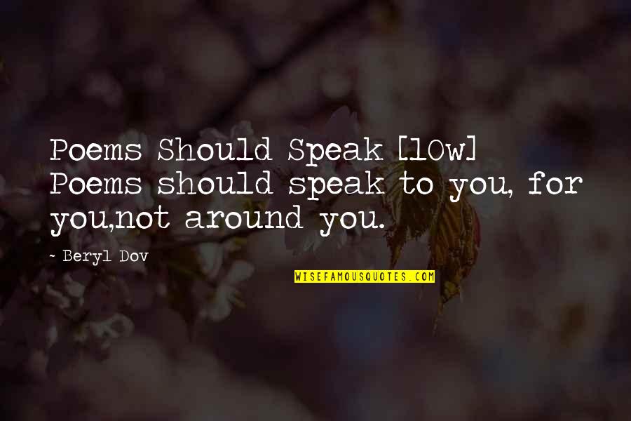 Heyday Entertainment Quotes By Beryl Dov: Poems Should Speak [10w] Poems should speak to