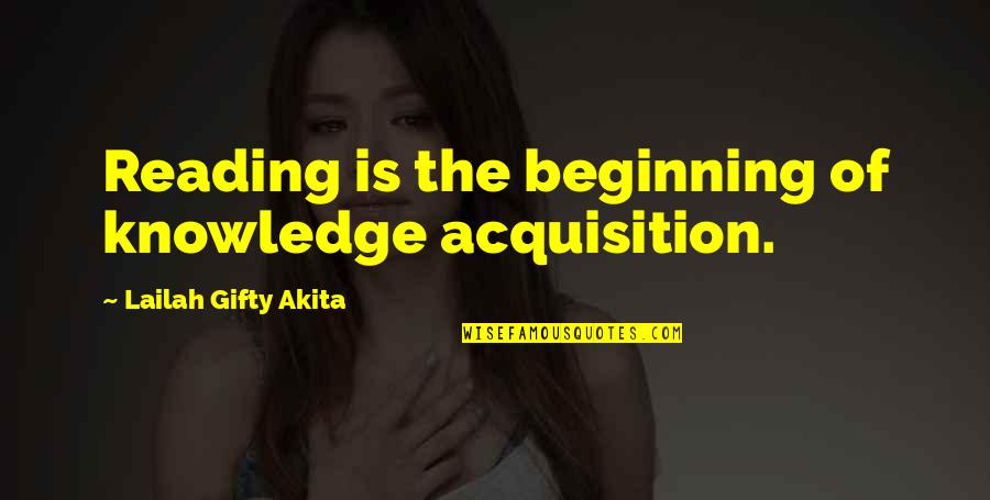 Heymann Fletcher Quotes By Lailah Gifty Akita: Reading is the beginning of knowledge acquisition.