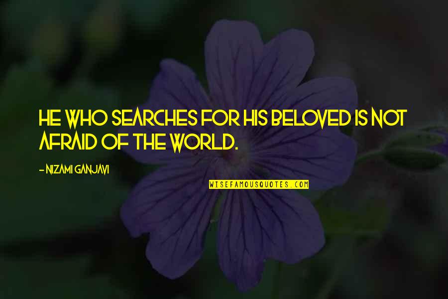 Heynssens Quotes By Nizami Ganjavi: He who searches for his beloved is not Heynssens Quotes By Nizami Ganjavi: He who searches for his beloved is not