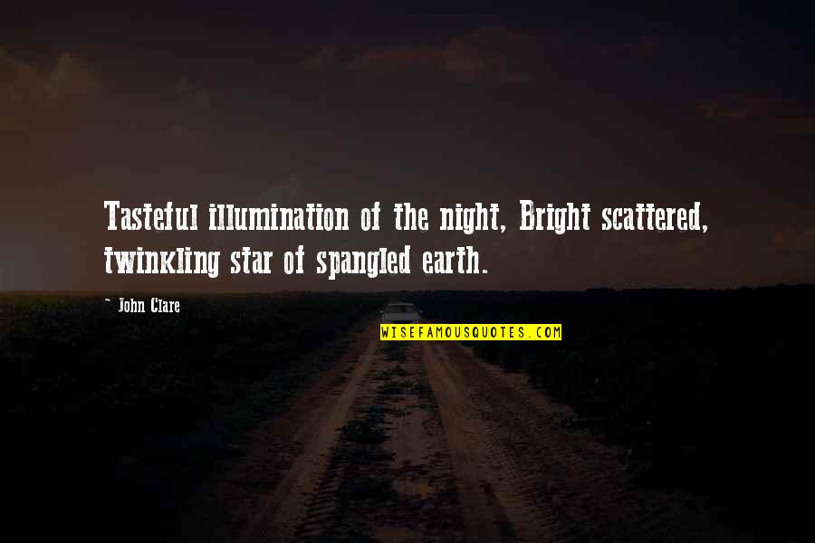Heysen Denim Quotes By John Clare: Tasteful illumination of the night, Bright scattered, twinkling