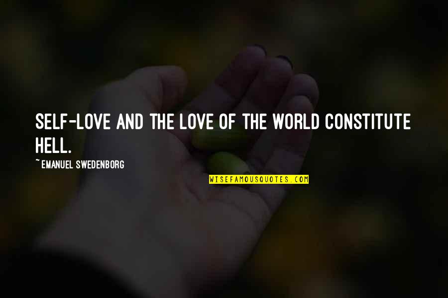 Heyward Cubs Quotes By Emanuel Swedenborg: Self-love and the love of the world constitute Heyward Cubs Quotes By Emanuel Swedenborg: Self-love and the love of the world constitute
