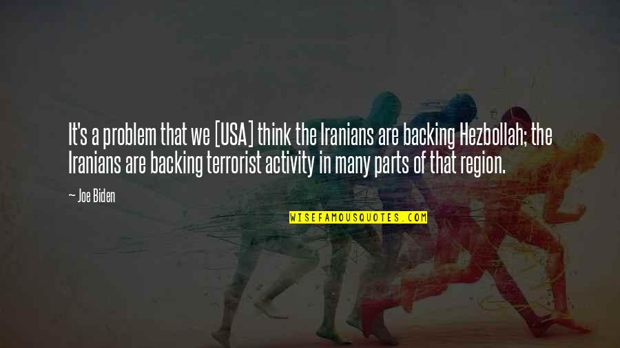 Hezbollah Quotes By Joe Biden: It's a problem that we [USA] think the