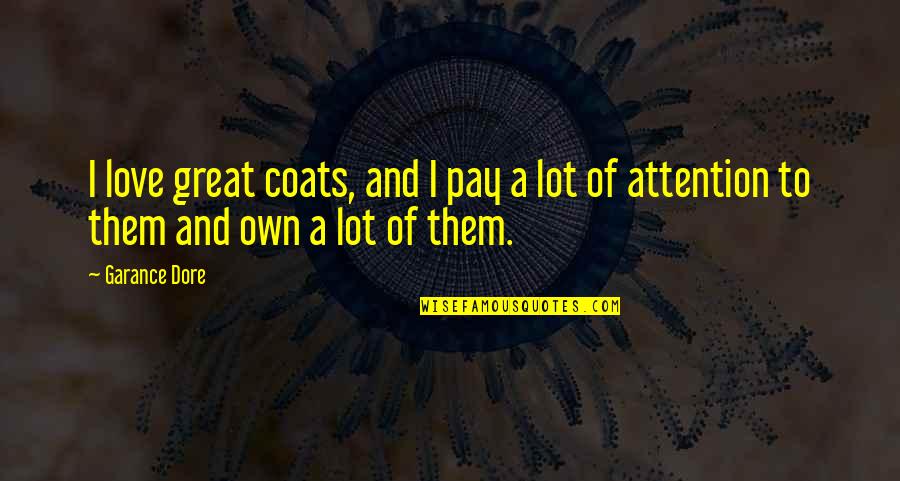 Hezekiah Walker Youtube Quotes By Garance Dore: I love great coats, and I pay a