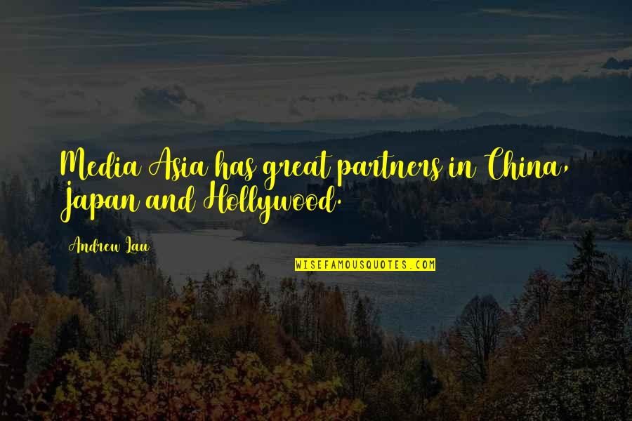 Hezka Hanacka Quotes By Andrew Lau: Media Asia has great partners in China, Japan