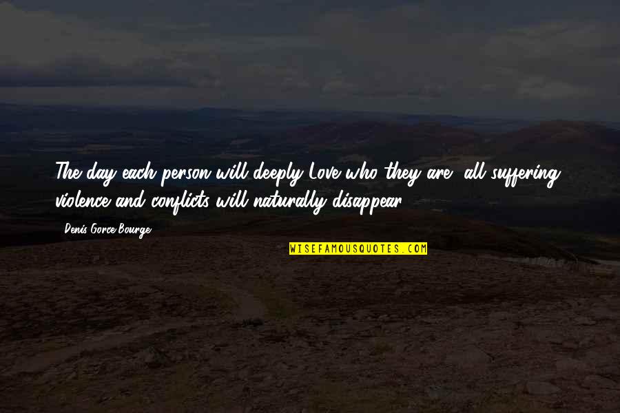 Hf Stock Quotes By Denis Gorce-Bourge: The day each person will deeply Love who Hf Stock Quotes By Denis Gorce-Bourge: The day each person will deeply Love who