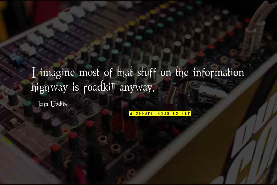 Hhhh Quotes By John Updike: I imagine most of that stuff on the