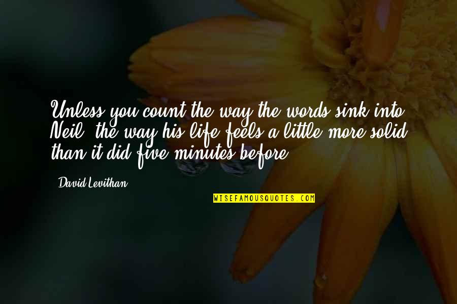 Hi Five Quotes By David Levithan: Unless you count the way the words sink
