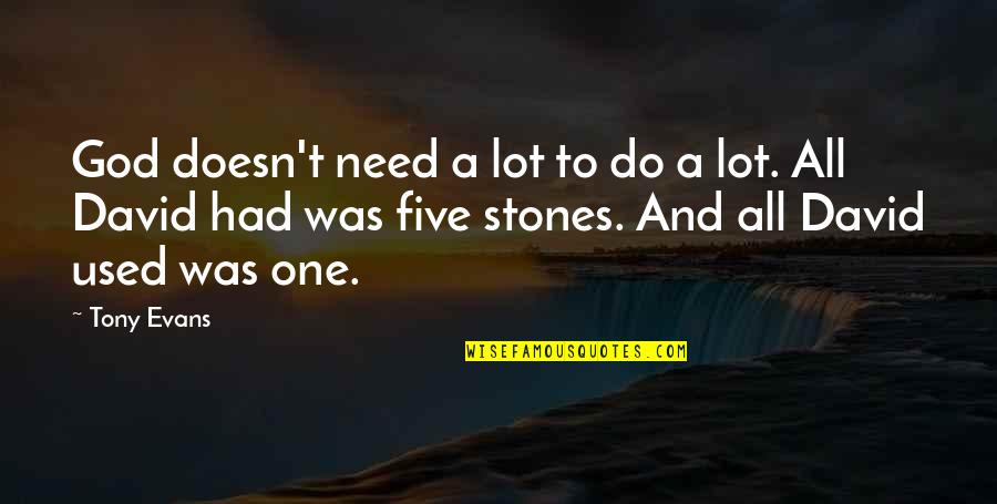 Hi Five Quotes By Tony Evans: God doesn't need a lot to do a
