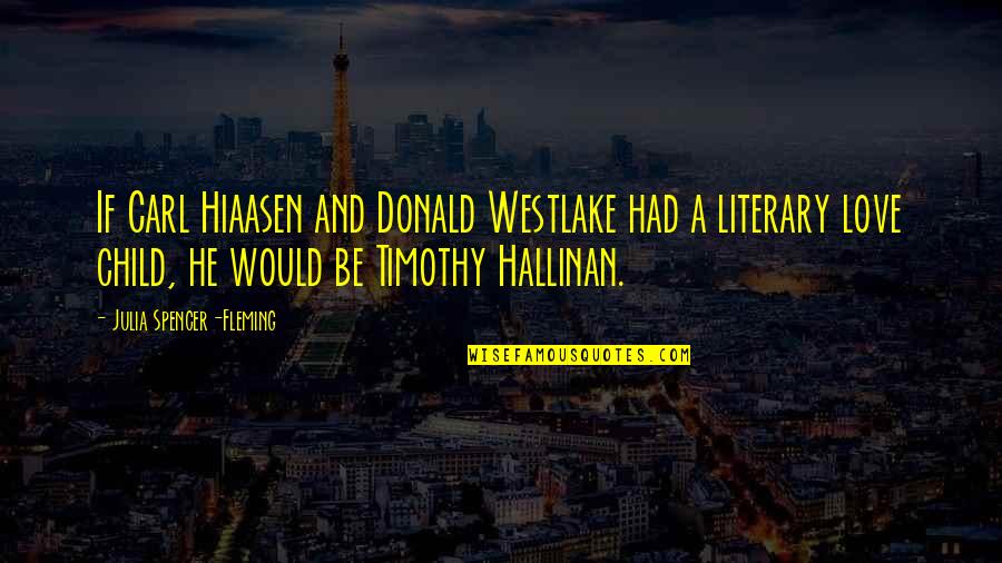 Hiaasen Quotes By Julia Spencer-Fleming: If Carl Hiaasen and Donald Westlake had a