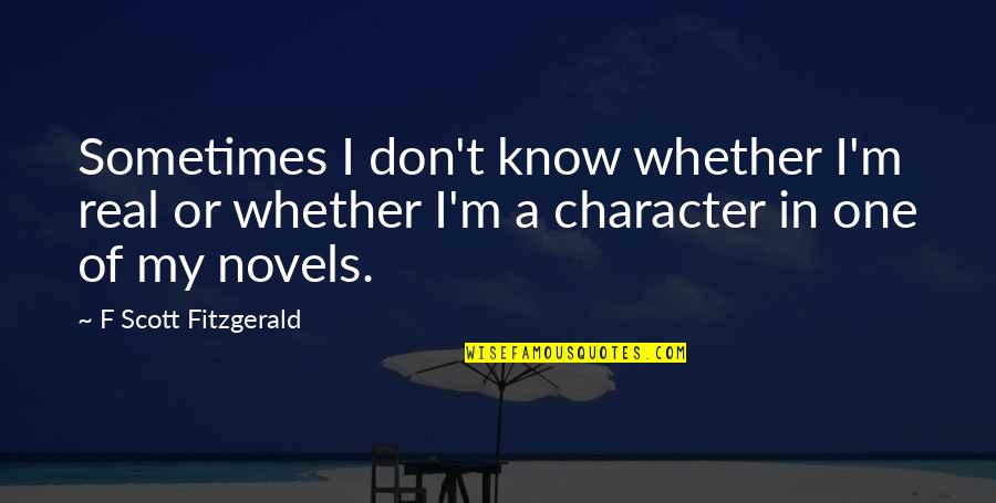 Hibernate Escape Double Quotes By F Scott Fitzgerald: Sometimes I don't know whether I'm real or