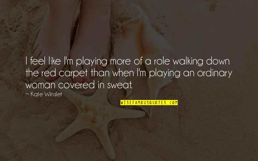 Hiciera In Spanish Quotes By Kate Winslet: I feel like I'm playing more of a Hiciera In Spanish Quotes By Kate Winslet: I feel like I'm playing more of a