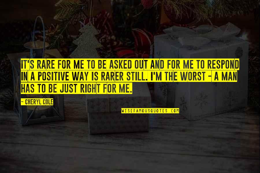 Hidden Mental Illness Quotes By Cheryl Cole: It's rare for me to be asked out Hidden Mental Illness Quotes By Cheryl Cole: It's rare for me to be asked out
