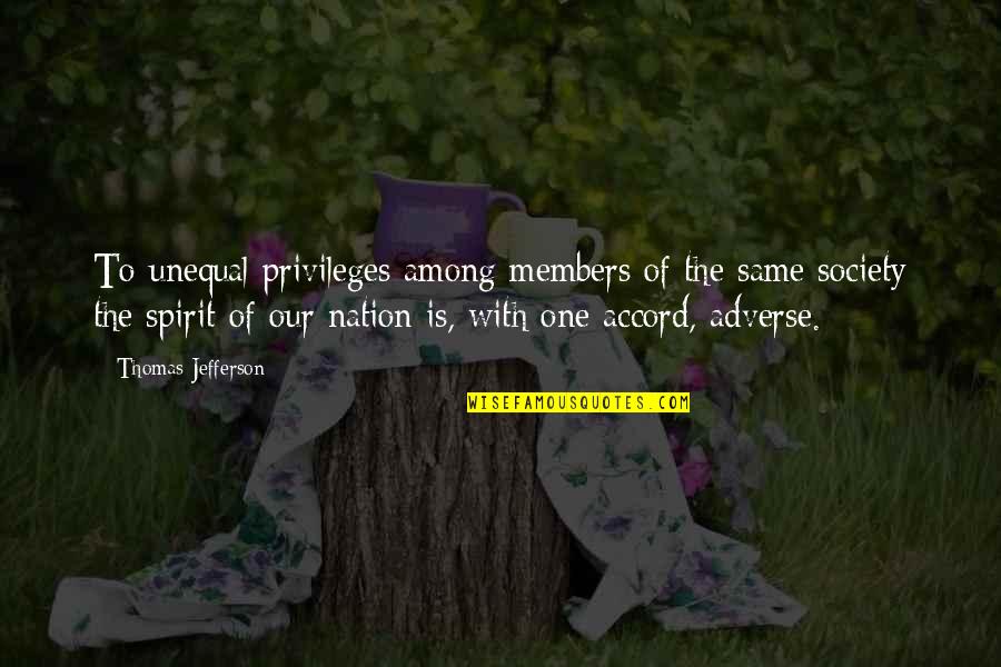 Hidden Motives Quotes By Thomas Jefferson: To unequal privileges among members of the same
