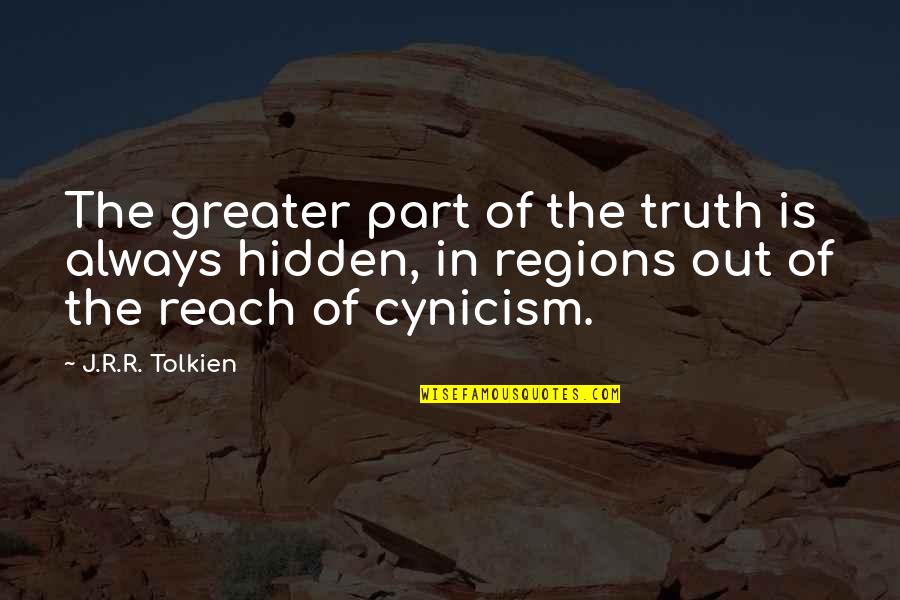 Hidden Quotes By J.R.R. Tolkien: The greater part of the truth is always