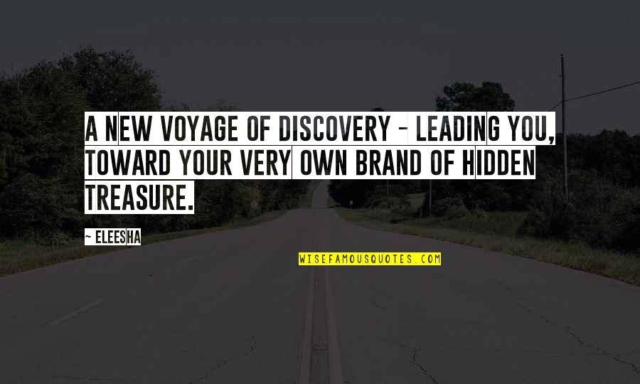 Hidden Quotes Quotes By Eleesha: A new voyage of discovery - leading you,