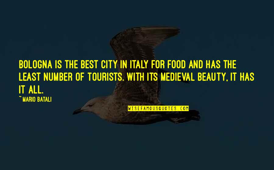 Hideable Quotes By Mario Batali: Bologna is the best city in Italy for