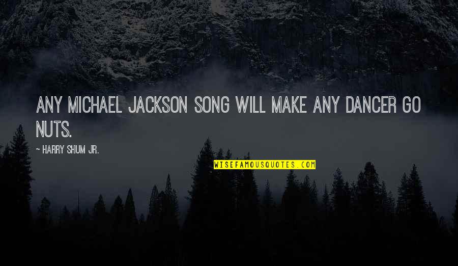 Hidenness Quotes By Harry Shum Jr.: Any Michael Jackson song will make any dancer Hidenness Quotes By Harry Shum Jr.: Any Michael Jackson song will make any dancer