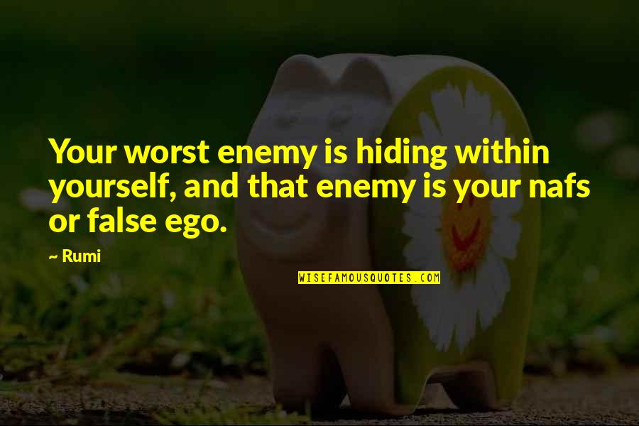 Hiding From Yourself Quotes By Rumi: Your worst enemy is hiding within yourself, and