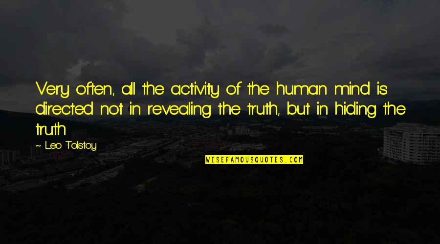 Hiding The Truth Quotes By Leo Tolstoy: Very often, all the activity of the human
