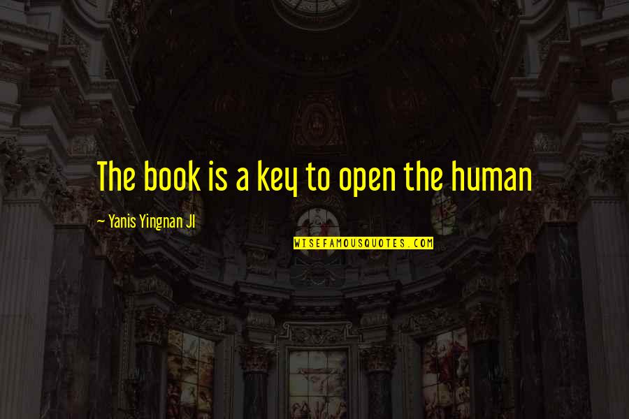 Hiding True Feelings Quotes By Yanis Yingnan JI: The book is a key to open the