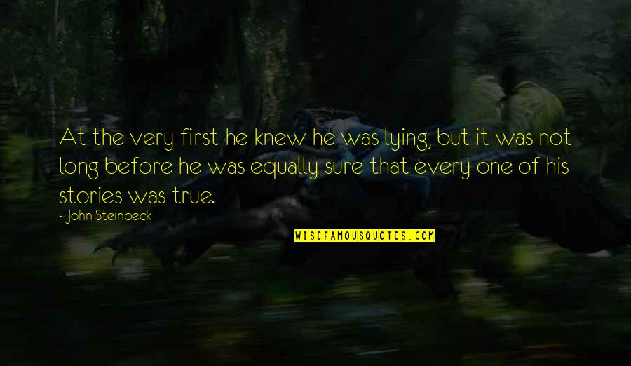 Hielos De Colores Quotes By John Steinbeck: At the very first he knew he was Hielos De Colores Quotes By John Steinbeck: At the very first he knew he was