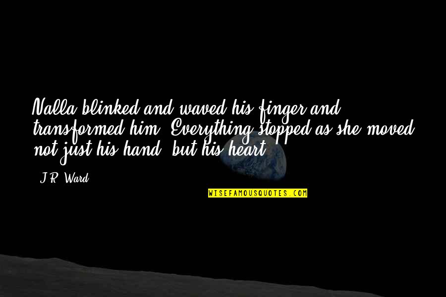 Hierarchical Database Quotes By J.R. Ward: Nalla blinked and waved his finger and transformed Hierarchical Database Quotes By J.R. Ward: Nalla blinked and waved his finger and transformed