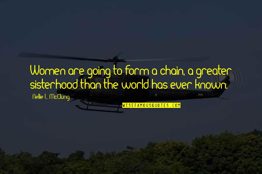 Hierdie Ouma Quotes By Nellie L. McClung: Women are going to form a chain, a