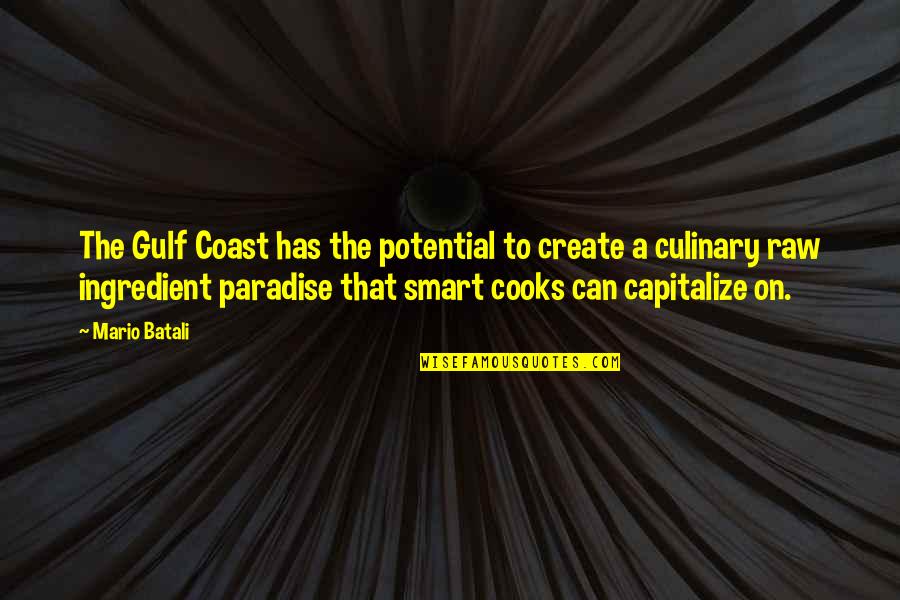 Higado In English Quotes By Mario Batali: The Gulf Coast has the potential to create Higado In English Quotes By Mario Batali: The Gulf Coast has the potential to create